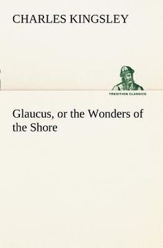 portada glaucus, or the wonders of the shore (en Inglés)