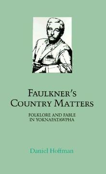 portada faulkner's country matters: folklore and fable in yoknapatawpha
