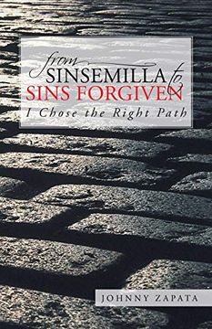 portada From Sinsemilla to Sins Forgiven: I Chose the Right Path (in English)
