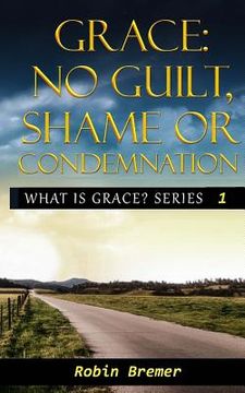 portada No Guilt, Shame or Condemnation (in English)