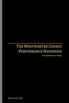 portada The Westminster Chorus Performance Handbook: An Acting Method for Singers