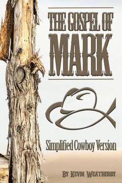 portada Gospel of Mark: Simplified Cowboy Version (en Inglés)