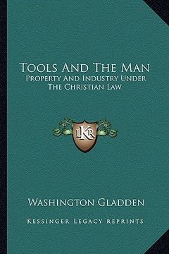 portada tools and the man: property and industry under the christian law (en Inglés)