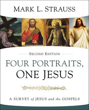 portada Four Portraits, one Jesus, 2nd Edition: A Survey of Jesus and the Gospels (en Inglés)