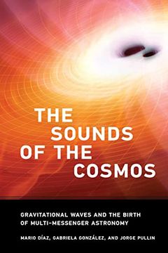 portada The Sounds of the Cosmos: Gravitational Waves and the Birth of Multi-Messenger Astronomy (en Inglés)