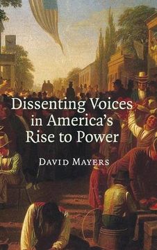portada Dissenting Voices in America's Rise to Power (en Inglés)