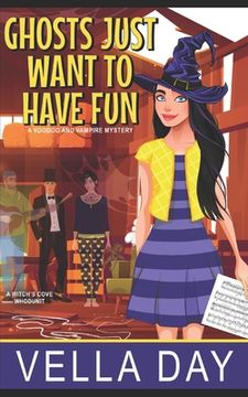 portada Ghosts Just Want To Have Fun: A Witch's Cove Whodunit (in English)