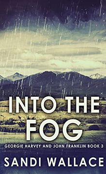portada Into the fog (3) (Georgie Harvey and John Franklin) (en Inglés)