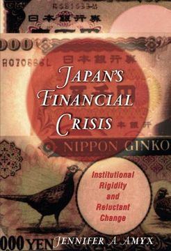 portada Japan's Financial Crisis: Institutional Rigidity and Reluctant Change (Princeton Paperbacks) (en Inglés)