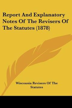 portada report and explanatory notes of the revisers of the statutes (1878) (en Inglés)