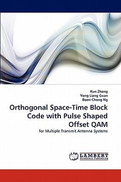 portada orthogonal space-time block code with pulse shaped offset qam (en Inglés)