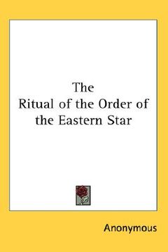 portada the ritual of the order of the eastern star (en Inglés)