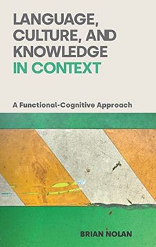 portada Language, Culture and Knowledge in Context: A Functional-Cognitive Approach (en Inglés)