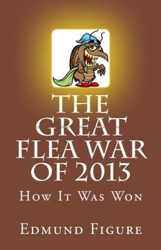 portada The Great Flea war of 2013: How it was won (en Inglés)