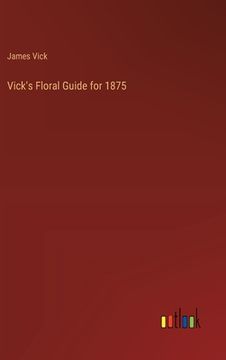 portada Vick's Floral Guide for 1875 (en Inglés)