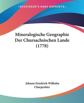 portada Mineralogische Geographie Der Chursachsischen Lande (1778) (en Alemán)