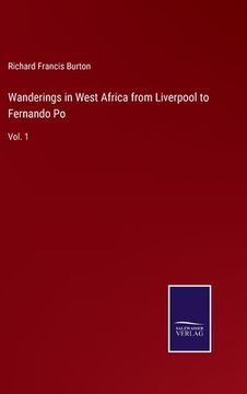 portada Wanderings in West Africa from Liverpool to Fernando Po: Vol. 1 (en Inglés)