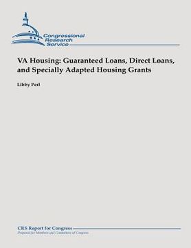 portada VA Housing: Guaranteed Loans, Direct Loans, and Specially Adapted Housing Grants (en Inglés)