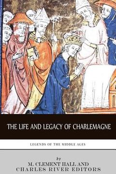 portada Legends of the Middle Ages: The Life and Legacy of Charlemagne (in English)