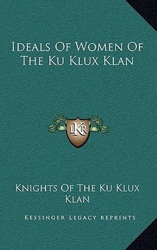 portada ideals of women of the ku klux klan
