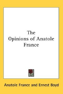 portada the opinions of anatole france (in English)
