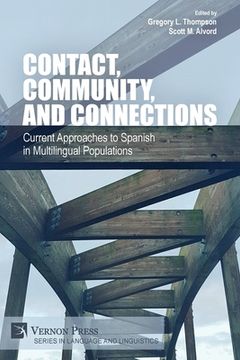 portada Contact, Community, and Connections: Current Approaches to Spanish in Multilingual Populations (en Inglés)