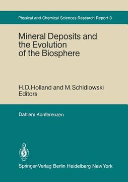 portada mineral deposits and the evolution of the biosphere: report of the dahlem workshop on biospheric evolution and precambrian metallogeny berlin 1980, se (en Inglés)