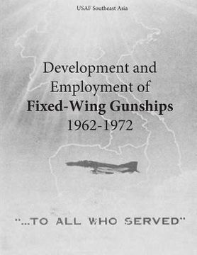 portada Development and Employment of Fixed-Wing Gunships 1962-1972 (en Inglés)