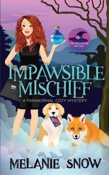 portada Impawsible Mischief: A Paranormal Cozy Mystery: 4 (The Spellwood Witches) (in English)