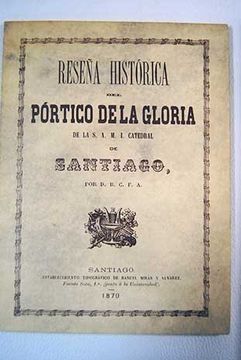 portada Reseña Histórica del Pórtico de la Gloria de Catedral de Santiago