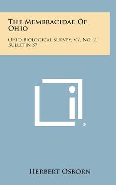 portada The Membracidae of Ohio: Ohio Biological Survey, V7, No. 2, Bulletin 37