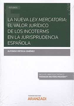 portada La Nueva lex Mercatoria: El Valor Jurídico de los Incoterms en la Jurisprudencia Española (Monografía)