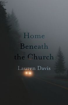 portada Home Beneath the Church (en Inglés)