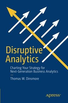 portada Disruptive Analytics: Charting Your Strategy for Next-Generation Business Analytics