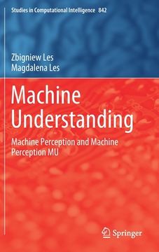 portada Machine Understanding: Machine Perception and Machine Perception Mu (en Inglés)