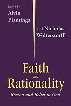 portada Faith and Rationality: Reason and Belief in god (en Inglés)