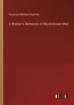 portada A Woman's Memories of World-Known Men (en Inglés)