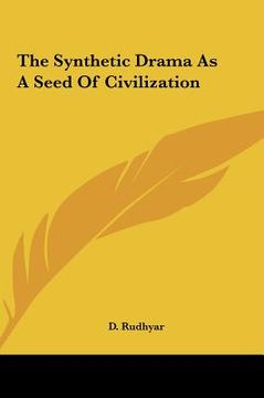 portada the synthetic drama as a seed of civilization the synthetic drama as a seed of civilization