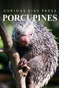 portada Porcupines - Curious Kids Press: Curious Kids Press (in English)