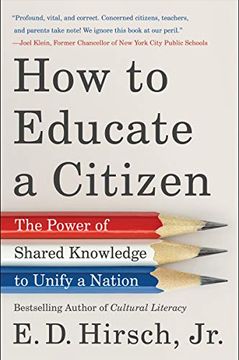 portada How to Educate a Citizen: The Power of Shared Knowledge to Unify a Nation (en Inglés)