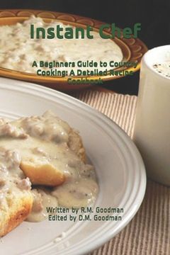 portada Instant Chef: Beginners Guide to Country Cooking: A Detailed Recipe Cookbook