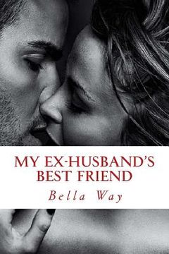 portada My Ex-Husband's Best Friend (en Inglés)