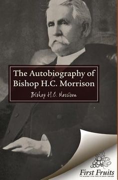 portada The Autobiography of Bishop H.C. Morrison (en Inglés)