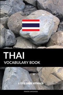 portada Thai Vocabulary Book: A Topic Based Approach (en Inglés)
