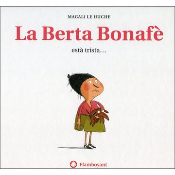 portada La Berta Bonafè Està Trista (2a Ed. ) (en Catalá)