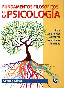 portada Fundamentos filosóficos de la psicología: Para comprender o explicar las acciones humanas