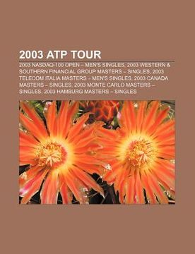 Libro 2003 atp tour 2003 nasdaq100 open men's singles, 2003 western