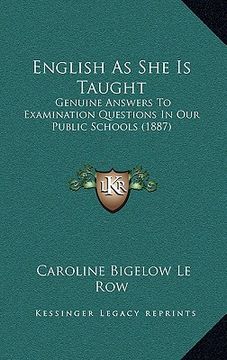 portada english as she is taught: genuine answers to examination questions in our public schools (1887) (in English)