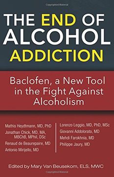 portada The End Of Alcohol Addiction: Baclofen, A New Tool In The Fight Against Alcoholism (in English)