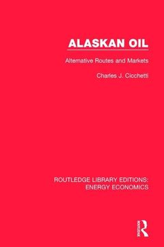 portada Alaskan Oil: Alternative Routes and Markets (in English)